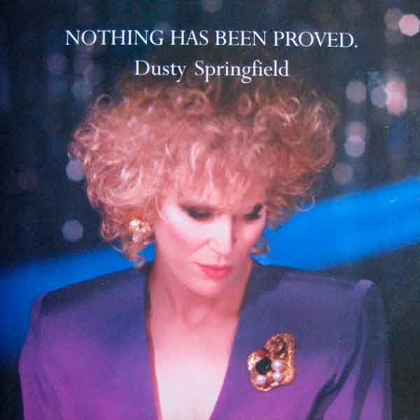 Portada del disco Nothing Has Been Proved de Dusty Springfield