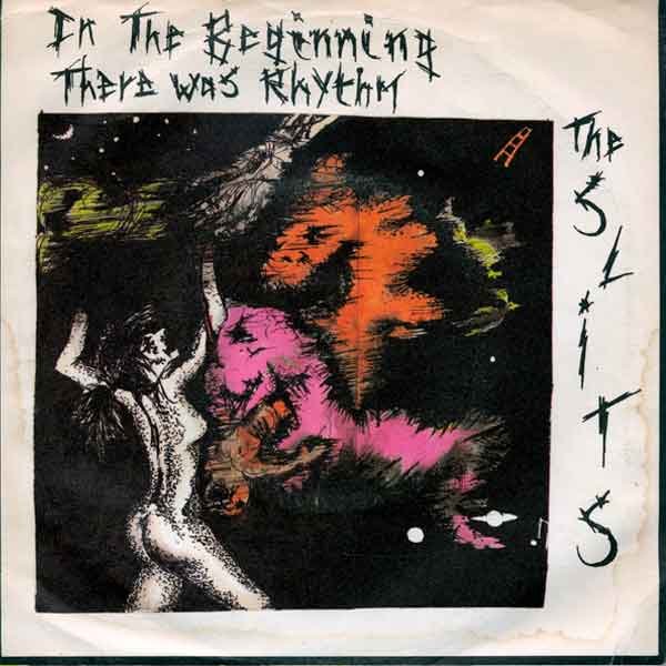 Portada del SINGLE de The Slits / The Pop Group, In The Beginning There Was Rhythm / Where There's A Will