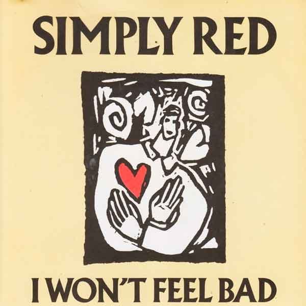 Portada del disco I Won't Feel Bad de Simply Red
