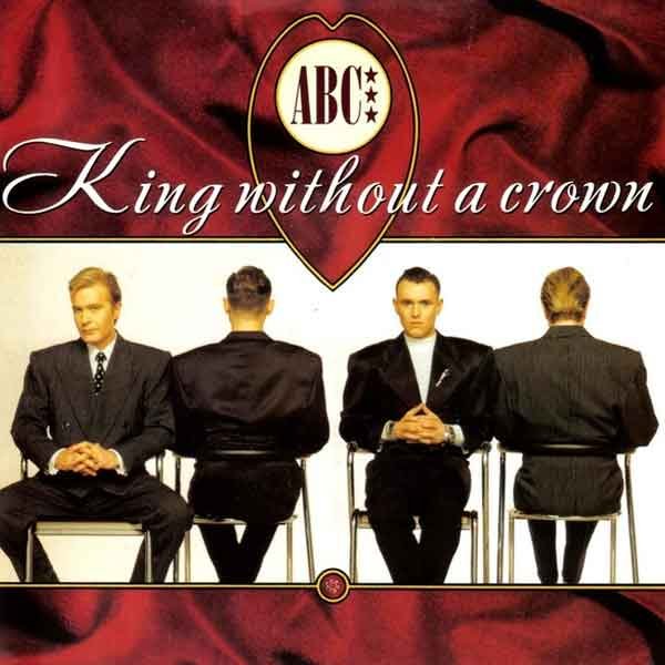 Portada del disco King Without A Crown de ABC