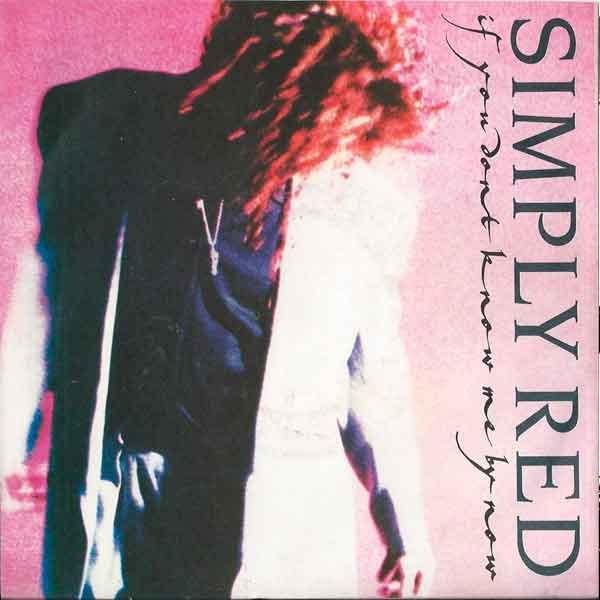 Portada del single If You Don't Know Me By Now de Simply Red